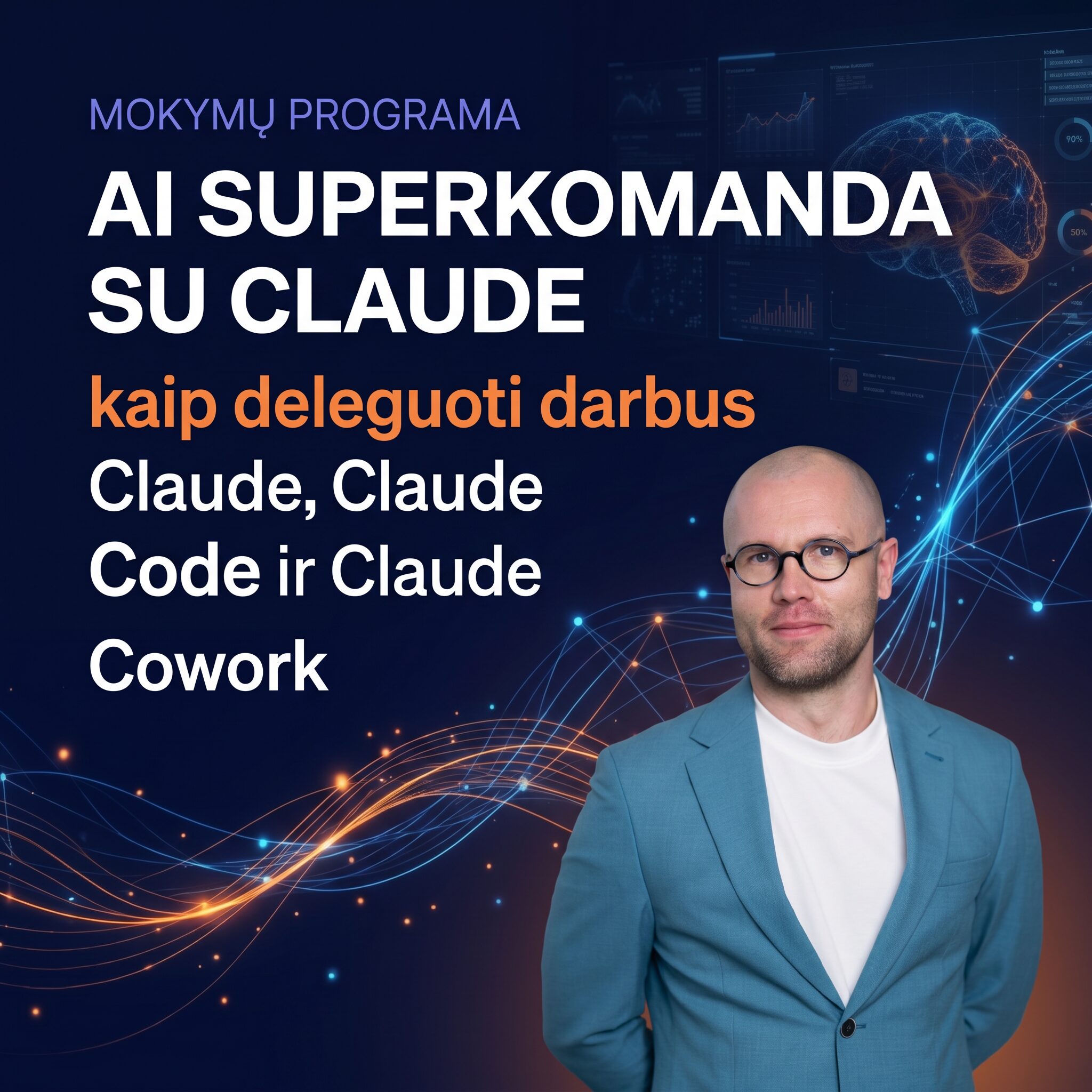 AI Superkomanda su Claude: kaip deleguoti darbus Claude, Claude Code ir Claude Cowork